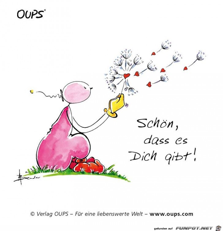 Schoen das es dich gibt Schoen das es dich gibt