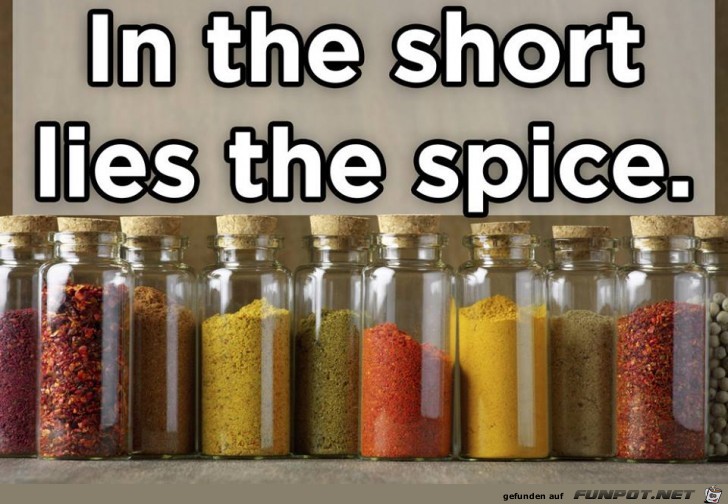 In the short lies the spice