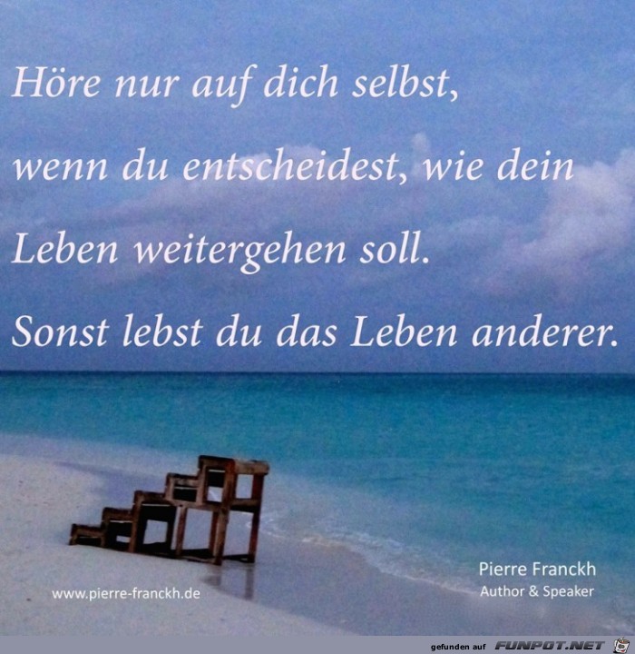 Höre nur auf Dich selbst Höre nur auf Dich selbst