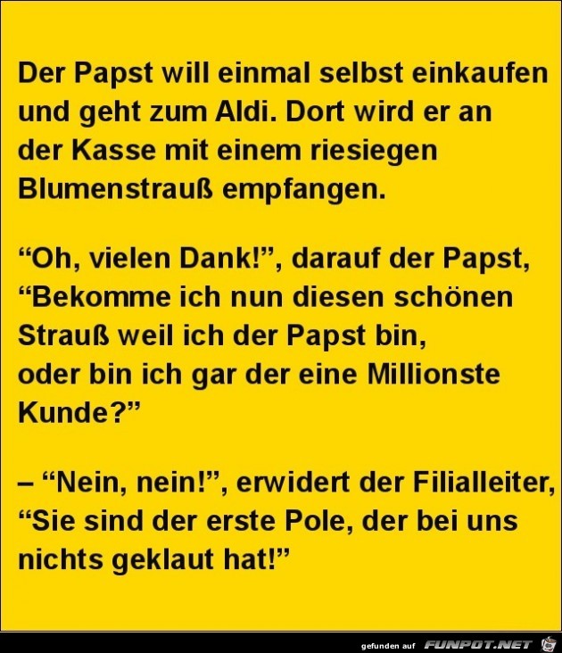 der Papst beim Aldi