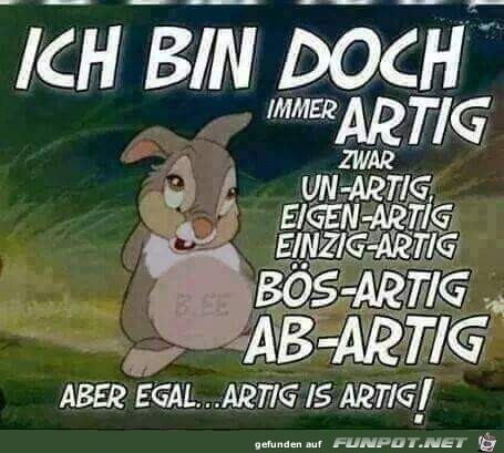 Artig ist Artig