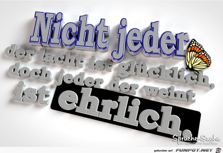 nicht jeder der lacht.....