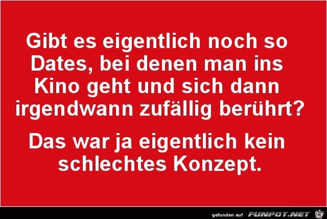 gibt es noch so Dates..... gibt es noch so Dates.....