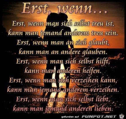 erst wenn man sich selbst treu ist......