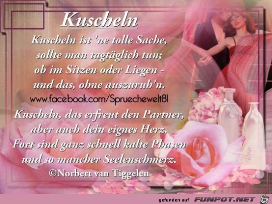  kuscheln ist ne tolle Sache......