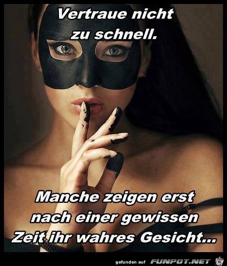 vertraue nicht u schnnell....