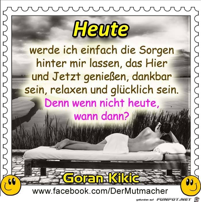 Wenn nicht heute wenn denn dann Wenn nicht heute wenn denn dann