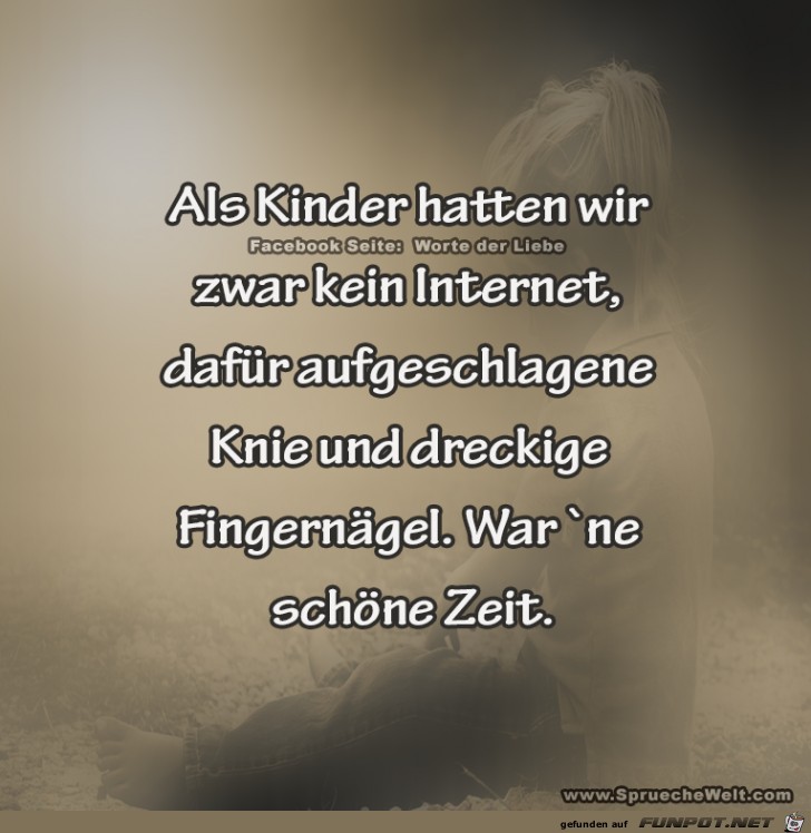 als Kinder hatten wir ......