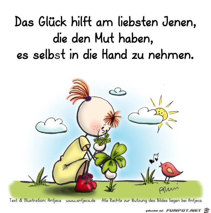 Das Glck hilft am liebsten...