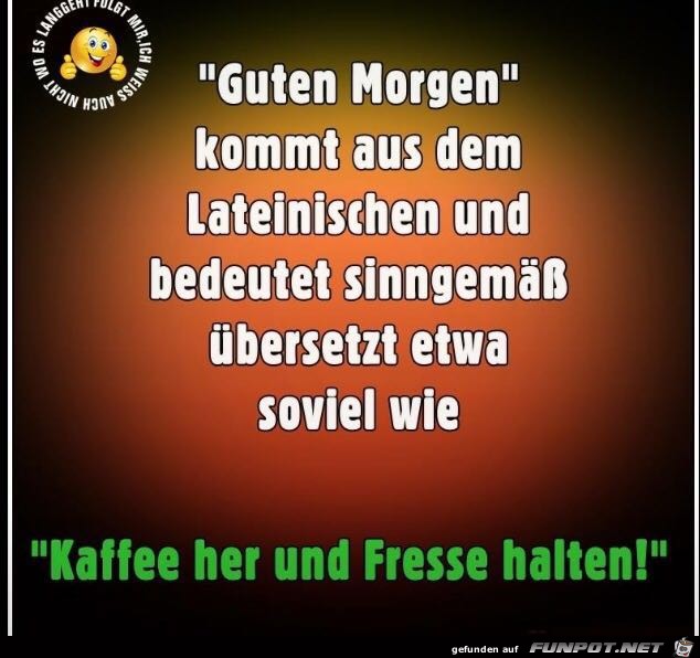 Guten Morgen kommt aus...