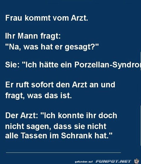 Frau kommt vom Arzt.....