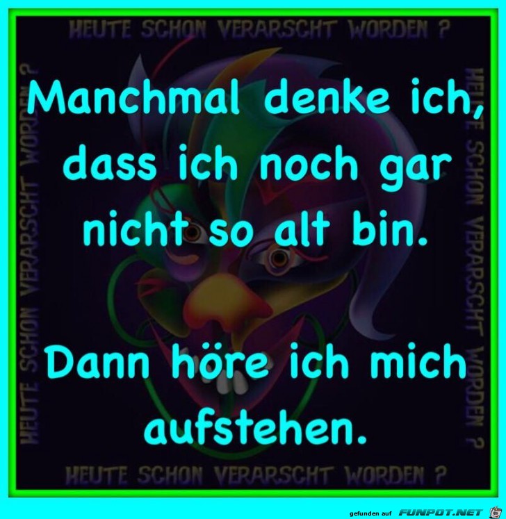 Ich bin nicht alt Ich bin nicht alt