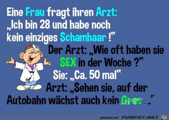 eine Frau fragt den Arzt.....