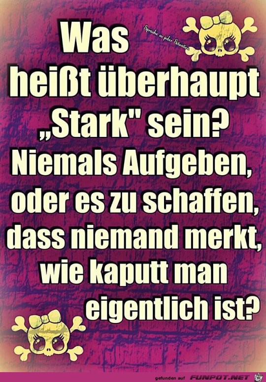 Stark sein