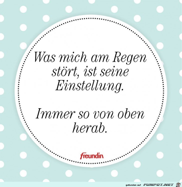 Was mich am Regen stoert Was mich am Regen stoert