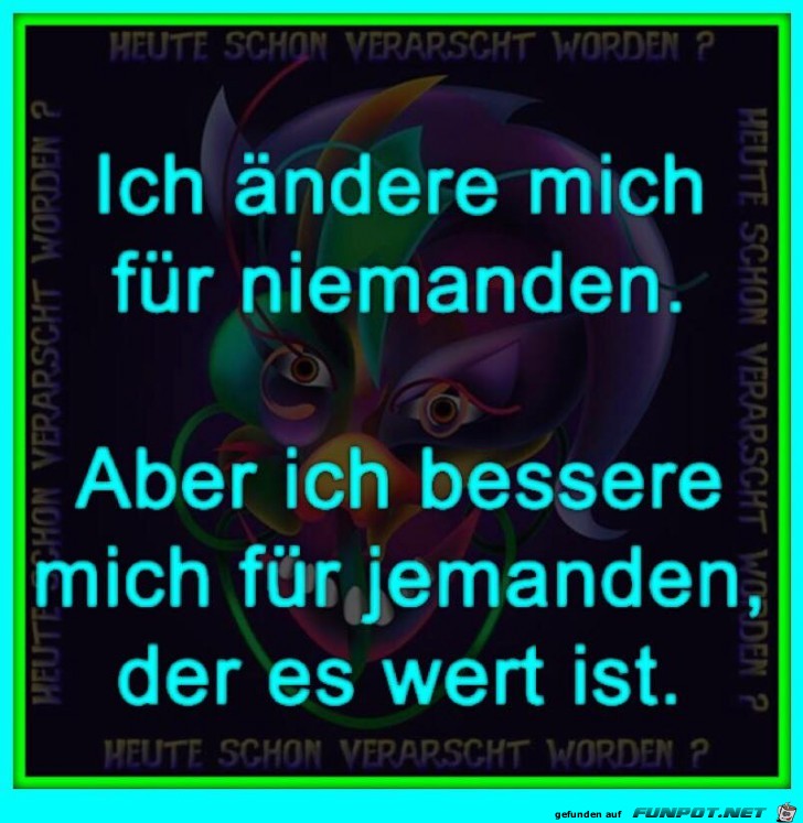 Ich aendere mich...