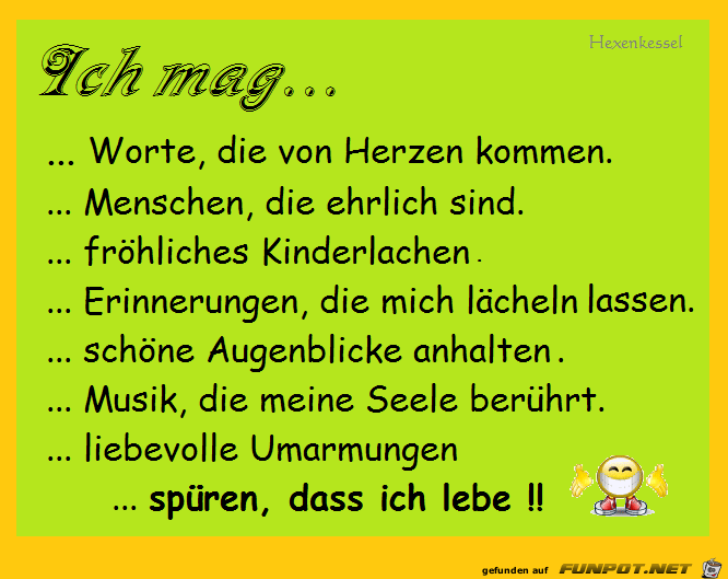 Ich mag- -