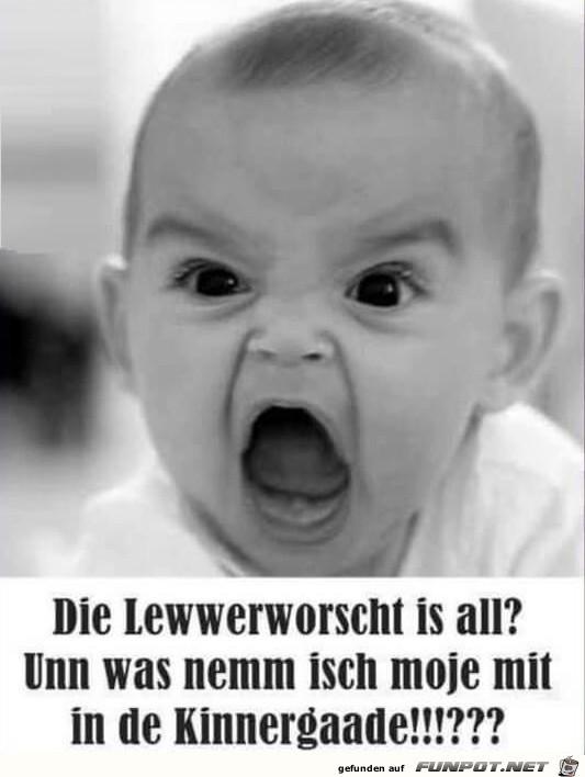 Leberwurst ist alle