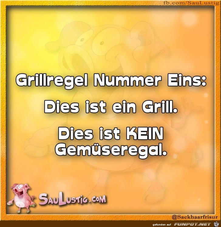 Grillregel Nr. 1