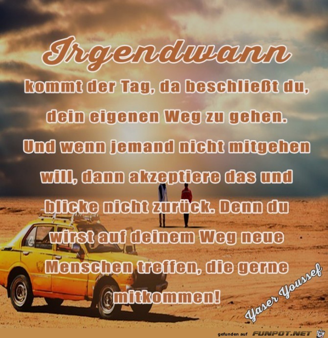 irgendwann kommt der Tag..... irgendwann kommt der Tag.....