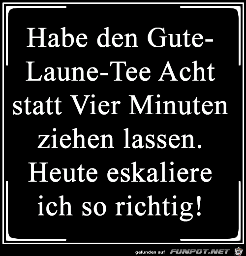 Gute Laune Tee