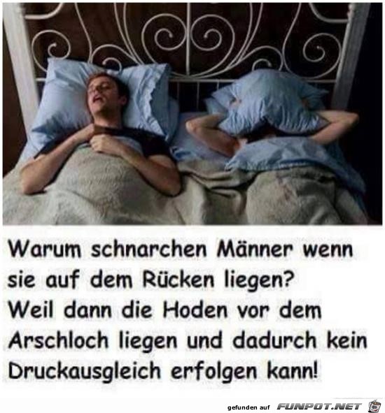 warum schnarchen Maenner...