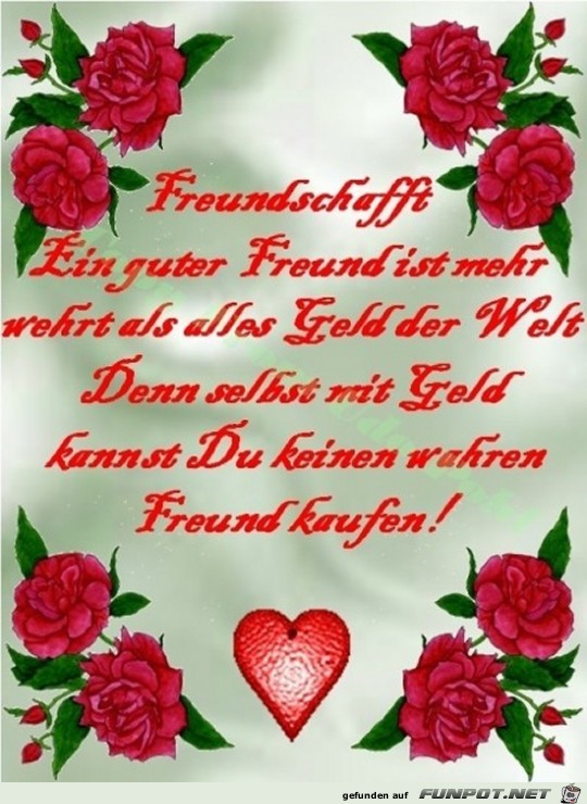 ein guter Freund ist mehr wert als alles....