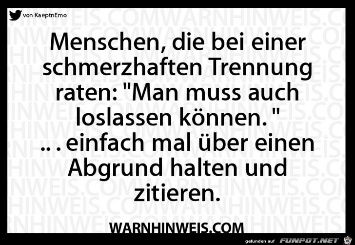 Man muss auch loslassen koennen Man muss auch loslassen koennen