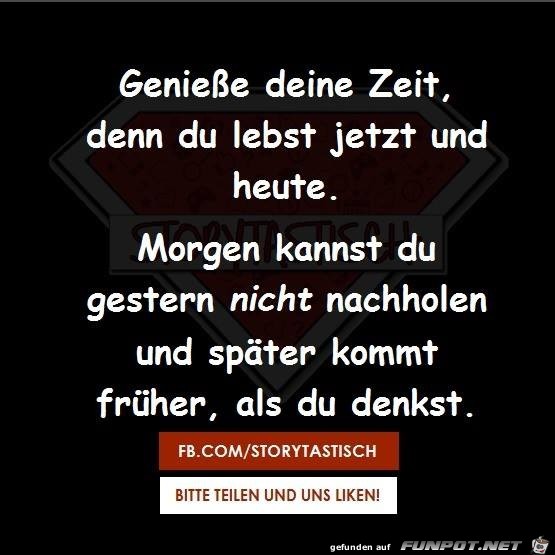 Geniesse deine Zeit Geniesse deine Zeit