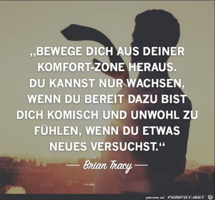 Bewege Dich aus Deiner...