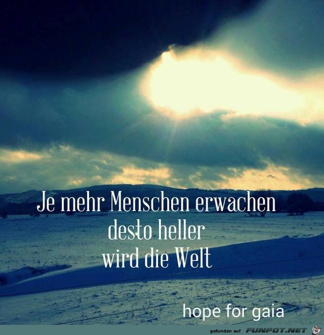 Je mehr Menschen erwachen... Je mehr Menschen erwachen...