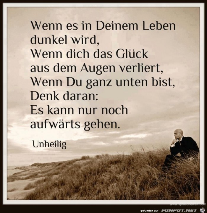 wenn es in deinem Leben dunkel wird....... wenn es in deinem Leben dunkel wird.......