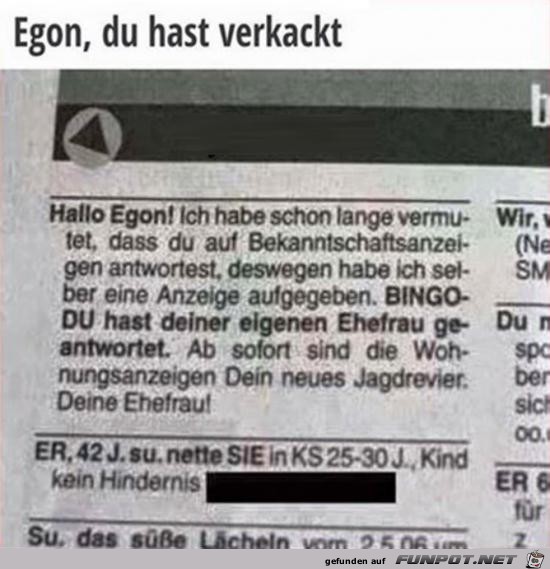 Egon du hast verkackt.... Egon du hast verkackt....