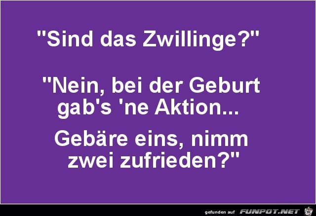 sind das Zwillinge......