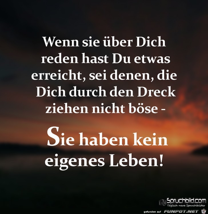 wenn sie ueber dich reden....... wenn sie ueber dich reden.......