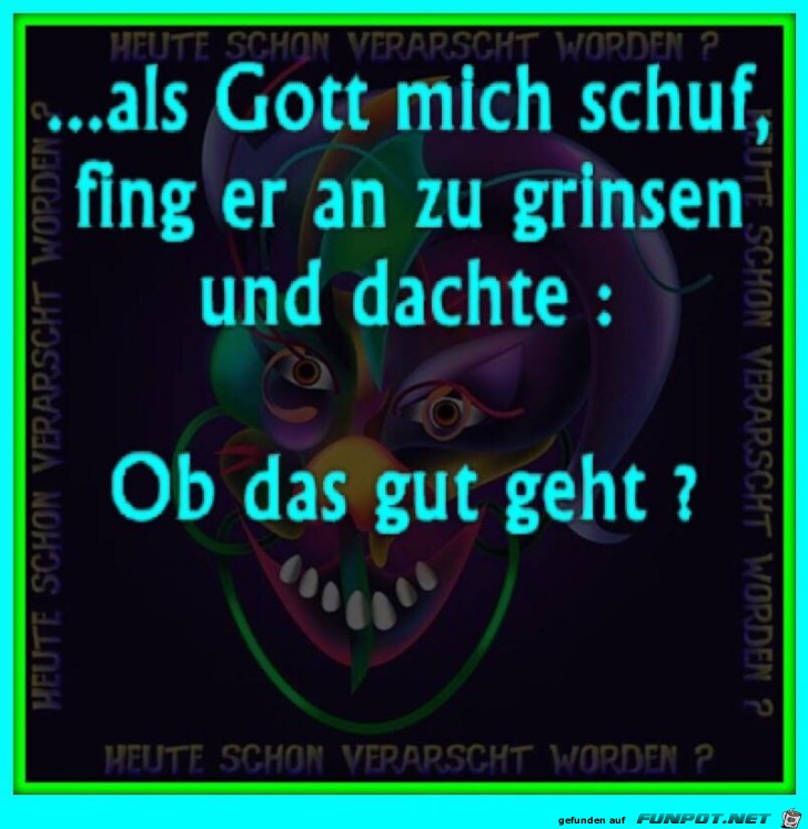 Als Gott mich schuf