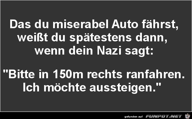 wenn dein Navi sagt.....