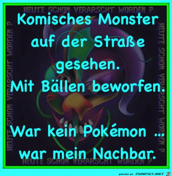 Komisches Monster auf der Strasse