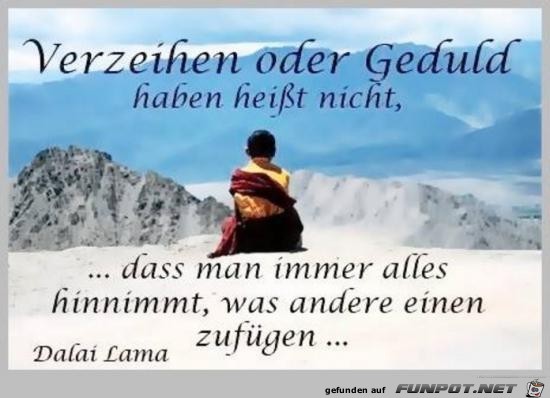 Verzeihen oder Geduld haben...... Verzeihen oder Geduld haben......
