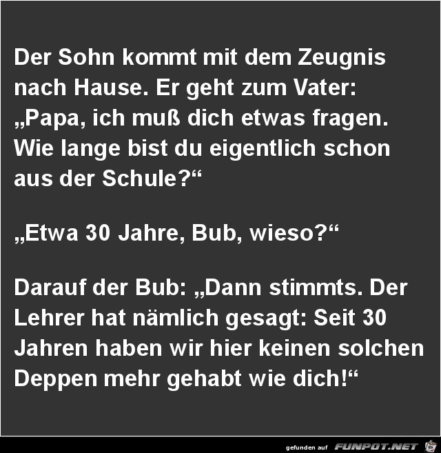 das Zeugnis......