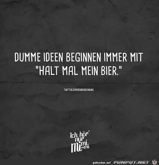 Dumme ideen Dumme ideen