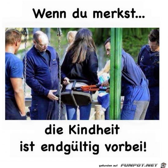 Kindheit vorbei