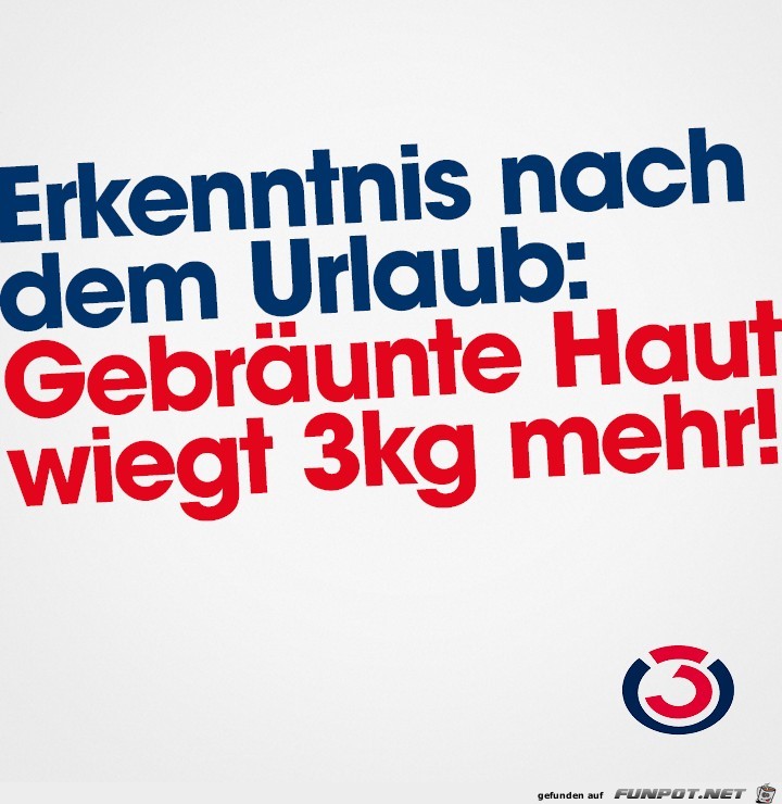 Erkenntnis nach dem Urlaub Erkenntnis nach dem Urlaub