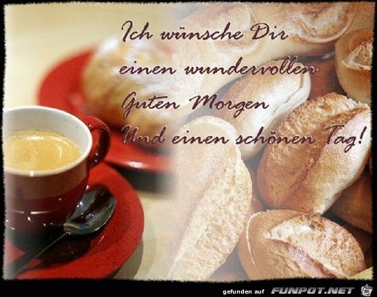 einen wundervollen guten Morgen..... einen wundervollen guten Morgen.....