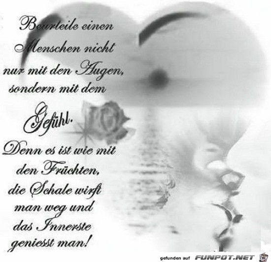 beurteile einen Menschen nicht nur..... beurteile einen Menschen nicht nur.....