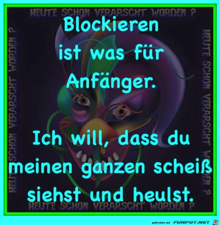 Blockieren bei FB ist was fuer Anfaenger Blockieren bei FB ist was fuer Anfaenger