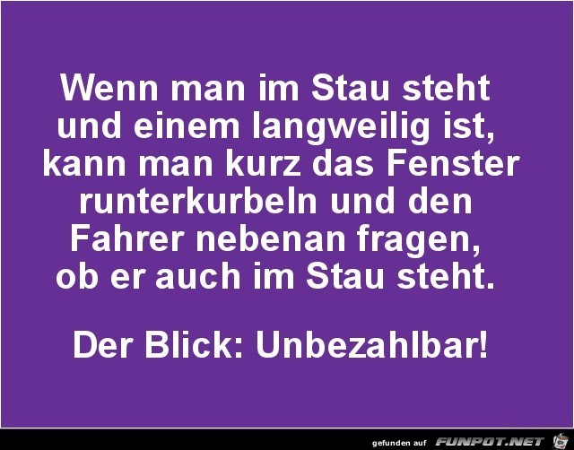im Stau............ im Stau............