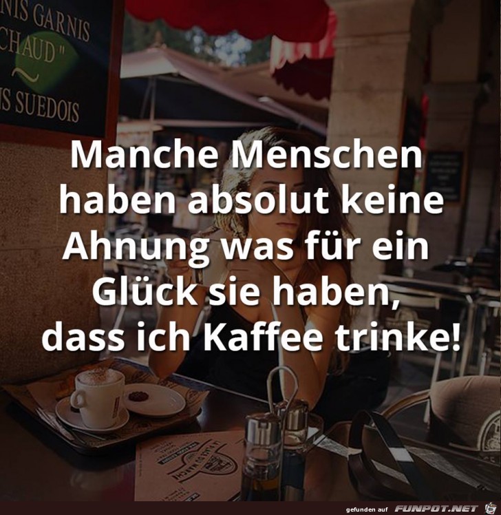 Manche Menschen haben keine Ahnung Manche Menschen haben keine Ahnung