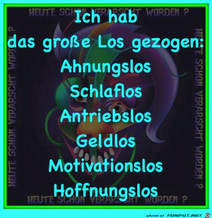 Ich habe das grosse Los gezogen Ich habe das grosse Los gezogen