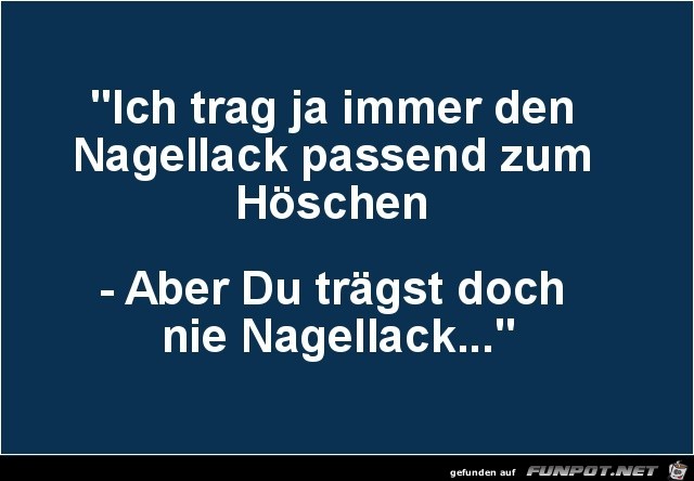 Nagellack immer passend.....